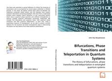 Bifurcations, Phase Transitions and Teleportation in Quantum Systems kitap kapağı