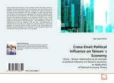 Couverture de Cross-Strait Political Influence on Taiwan`s Economy