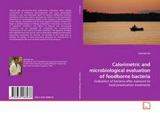 Calorimetric and microbiological evaluation of foodborne bacteria kitap kapağı