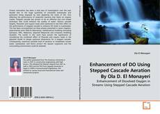 Copertina di Enhancement of DO Using Stepped Cascade Aeration By Ola D. El Monayeri