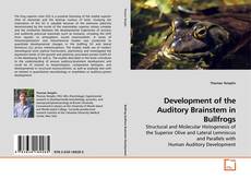 Buchcover von Development of the Auditory Brainstem in Bullfrogs