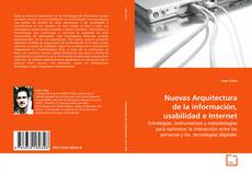 Copertina di Nuevas Arquitectura de la información, usabilidad e Internet