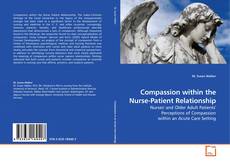 Couverture de Compassion within the Nurse-Patient Relationship