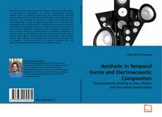 Aesthetic in Temporal Forces and Electroacoustic Composition kitap kapağı