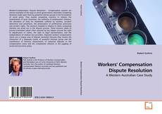 Bookcover of Workers' Compensation Dispute Resolution