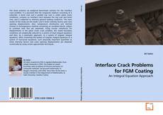 Interface Crack Problems for FGM Coating kitap kapağı