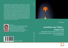 Capa do livro de Leuchten aus China – Import EU 