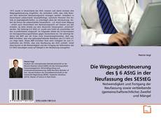 Buchcover von Die Wegzugsbesteuerung des § 6 AStG in der Neufassung des SEStEG