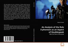 An Analysis of the Role X-phemism as an Aspect of Doublespeak kitap kapağı