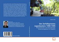 Copertina di Der Zerfallsprozess Jugoslawiens 1990-1995