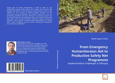 Capa do livro de From Emergency Humaniteraian Aid to Productive Safety Net Programme 
