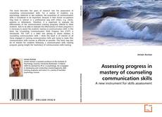 Assessing progress in mastery of counseling communication skills的封面