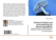 Proteome Analysis and Immunotherapy for Murine Aspergillosis的封面