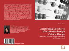 Copertina di Accelerating Sales Force Effectiveness through Cultural Change