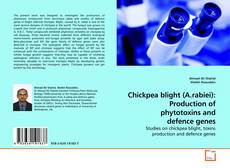 Buchcover von Chickpea blight (A.rabiei): Production of phytotoxins and defence genes