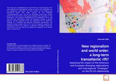 New regionalism and world order: a long-term transatlantic rift? kitap kapağı