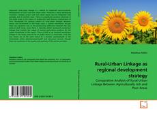 Capa do livro de Rural-Urban Linkage as regional development strategy 
