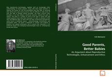Good Parents, Better Babies的封面