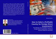 How to Select a Profitable Country for Foreign Direct Investments?的封面