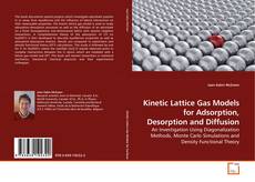Kinetic Lattice Gas Models for Adsorption, Desorption and Diffusion的封面
