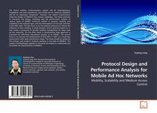 Copertina di Protocol Design and Performance Analysis for Mobile Ad Hoc Networks