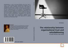 The relationship between organisational trust and whistleblowing的封面