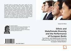 Ethnic and Male/Female Diversity and the Performance of European Banks的封面