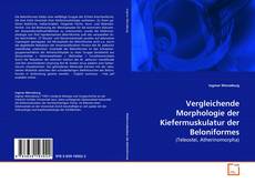 Couverture de Vergleichende Morphologie der Kiefermuskulatur der Beloniformes