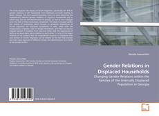 Couverture de Gender Relations in Displaced Households