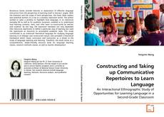 Couverture de Constructing and Taking up Communicative Repertoires to Learn Language