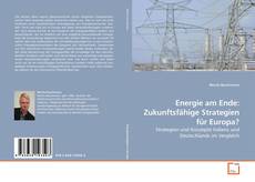 Couverture de Energie am Ende: Zukunftsfähige Strategien für Europa?