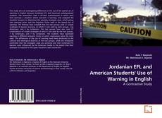 Copertina di Jordanian EFL and American Students' Use of Warning in English