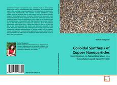 Colloidal Synthesis of Copper Nanoparticles的封面