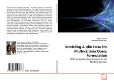 Couverture de Modeling Audio Data for Multi-criteria Query Formulation