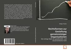 Bookcover of Rechtsformen zur Gestaltung gemeinnütziger Organisationen