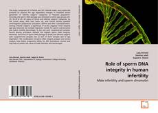 Borítókép a  Role of sperm DNA integrity in human infertility - hoz