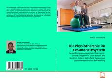 Copertina di Die Physiotherapie im Gesundheitssystem