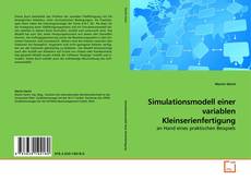 Couverture de Simulationsmodell einer variablen Kleinserienfertigung