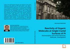 Reactivity of Organic Molecules at Single-Crystal Surfaces of Pt的封面