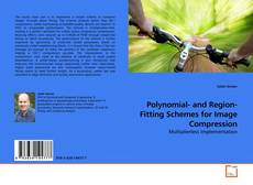 Copertina di Polynomial- and Region-Fitting Schemes for Image Compression