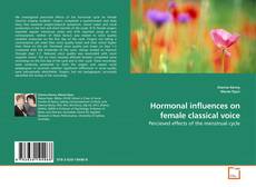 Capa do livro de Hormonal influences on female classical voice 