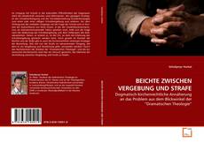 Copertina di BEICHTE ZWISCHEN VERGEBUNG UND STRAFE