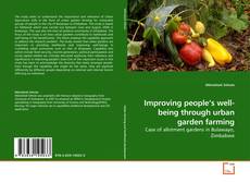 Capa do livro de Improving people’s well-being through urban garden farming 