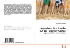 Copertina di Jugend und ihre Sprache auf der Halbinsel Yucatán