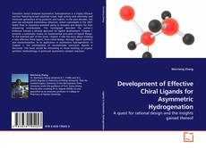 Couverture de Development of Effective Chiral Ligands for Asymmetric Hydrogenation
