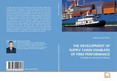 Portada del libro de THE DEVELOPMENT OF SUPPLY CHAIN ENABLERS OF FIRM PERFORMANCE
