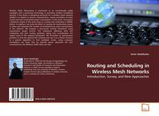 Couverture de Routing and Scheduling in Wireless Mesh Networks