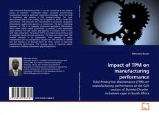 Portada del libro de Impact of TPM on manufacturing performance