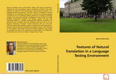Couverture de Features of Natural Translation in a Language Testing Environment