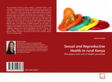 Sexual and Reproductive Health in rural Kenya kitap kapağı